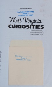West Virginia Curiosities by Connie Dale, Rick Steelhammer