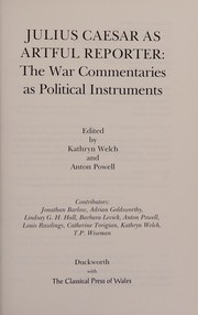 Cover of: Julius Caesar as artful reporter: the war commentaries as political instruments