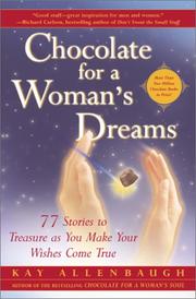 Cover of: Chocolate for a Woman's Dreams: 77 Stories to Treasure As You Make Your Wishes Come True