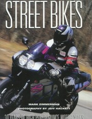 Cover of: Street bikes: 30 years of high performance motorcycles