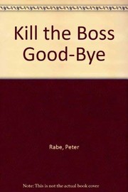 Cover of: Kill the boss good-by