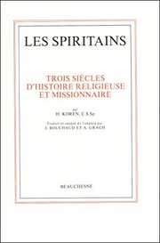 Cover of: Les Spiritains: trois siècles d'histoire religieuse et missionnaire : histoire de la Congrégation du Saint-Esprit