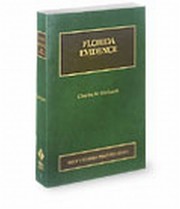 Cover of: Florida Evidence, 2006 ed. (Vol. 1, Florida Practice Series)