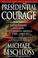 Cover of: Presidential Courage