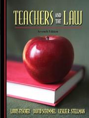 Cover of: Teachers and the Law (7th Edition) (Teachers and the Law) by Louis Fischer, David Schimmel, Leslie R. Stellman