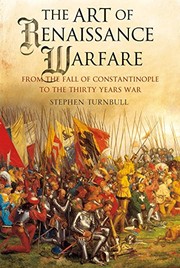 Cover of: Art of Renaissance Warfare: From the Fall of Constantinople to the Thirty Years War