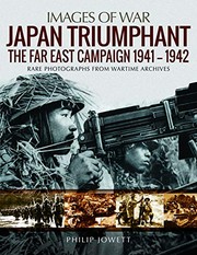 Cover of: Japan Triumphant: The Far East Campaign 1941-1942