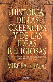 Cover of: Historia de Las Creencias y Las Ideas Religiosas by Mircea Eliade