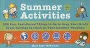 Cover of: Summer Activities: 200 Fun, Fast-Paced Things to Do to Keep Your Brain from Turning to Mush on Your Summer Vacation (Quirk Packaging Books)