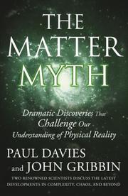 Cover of: The Matter Myth: Dramatic Discoveries that Challenge Our Understanding of Physical Reality