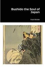 Cover of: Bushido the Soul of Japan by Inazo Nitobe