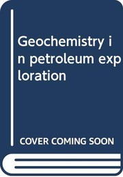 Cover of: Geochemistry in Petroleum Exploration