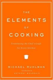 Cover of: The Elements of Cooking: Translating the Chef's Craft for Every Kitchen