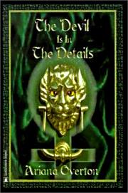 Cover of: The Devil is in the Details by Ariana Overton, Ariana Overton