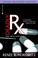 Cover of: Deadly Rx (RX)
