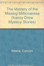 Cover of: MYSTERY OF THE MISSING MILLIONAIRESS (NANCY DREW 101): MYSTERY OF THE MISSING MILLIONAIRESS (Nancy Drew Mystery Stories, No. 101)