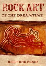 Cover of: Rock art of the dreamtime by Josephine Flood