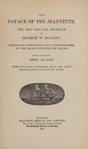 Cover of: The voyage of the Jeannette by George W. De Long