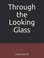 Cover of: Through the Looking Glass
