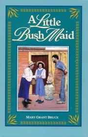 A Little Bush Maid by Mary Grant Bruce