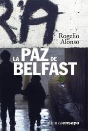 Cover of: La paz de Belfast by Rogelio Alonso