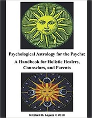 Cover of: Psychological Astrology for the Psyche: A Workbook for Holistic Healers, Counselors, and Parents - and Young People
