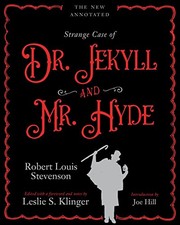 Cover of: Strange Case of Dr. Jekyll and Mr. Hyde by Robert Louis Stevenson, Leslie S. Klinger, Joe Hill