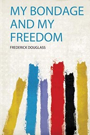 Cover of: My Bondage and My Freedom by Frederick Douglass