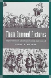 Them damned pictures by Fischer, Roger A.