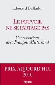 Cover of: Le pouvoir ne se partage pas: conversations avec François Mitterrand