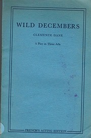 Cover of: Wild Decembers: a play in three acts