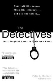 Cover of: The Detectives: Their Toughest Cases In Their Own Words