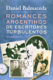 Cover of: Romances argentinos: de escritores turbulentos