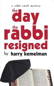 Cover of: The Day The Rabbi Resigned by Harry Kemelman