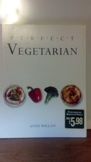 Perfect vegetarian by Willan, Anne.