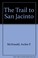 Cover of: The Trail to San Jacinto