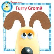 Cover of: Furry Gromit (Wallace & Gromit Series) by Aardman Animations Staff