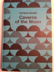 Cover of: Caverns of the moon by Patrick Moore