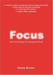 Cover of: Focus: Using Your Energy to Change The World