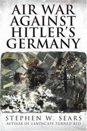 Cover of: Air War Against Hitler's Germany (Adventures in History) by Stephen W. Sears