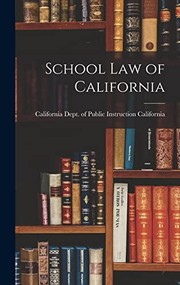 Cover of: School Law of California by California Dept of Public Instruction