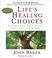 Cover of: Life's Healing Choices