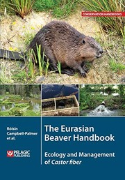 Eurasian Beaver Handbook by Róisín Campbell-Palmer, Derek Gow, Simon Jones, Frank Rosell, Gerhard Schwab