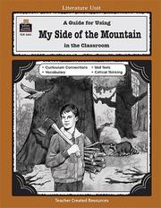 Cover of: A Guide for Using My Side of the Mountain in the Classroom (Literature Unit)