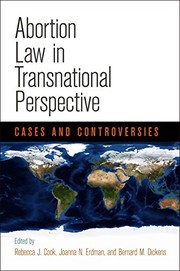 Cover of: Abortion law in transnational perspective: cases and controversies