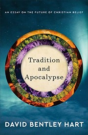 Cover of: Tradition and Apocalypse: An Essay on the Future of Christian Belief
