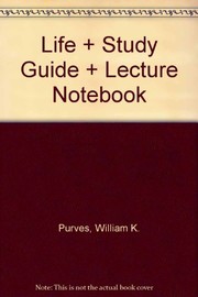 Cover of: Life & Study Guide & Lecture Notebook by William K. Purves, David Sadava, Gordon H. Orians, H. Craig Heller