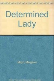 Cover of: Determined Lady by Margaret Mayo