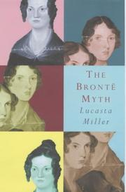 Cover of: The Brontë myth by Lucasta Miller