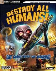 Cover of: Destroy all humans: one giant step on mankind : official strategy guide